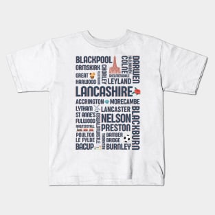 Lancashire places - Northern towns - British tourism - Ex pat Kids T-Shirt